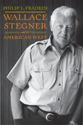 Book cover of Wallace Stegner and the American West by Philip L. Fradkin