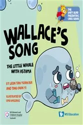 Book cover of Wallace's Song: The Little Whale With Asthma by Leon Yuan Rui Tan