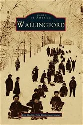 Book cover of Wallingford by The Wallingford Historical Society