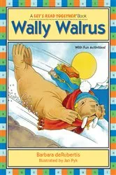 Book cover of Wally Walrus by Barbara deRubertis
