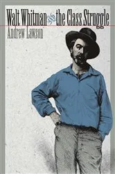 Book cover of Walt Whitman and the Class Struggle by Andrew Lawson