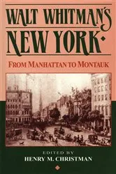 Book cover of Walt Whitman's New York by Henry M. Christman
