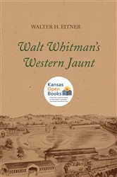 Book cover of Walt Whitman's Western Jaunt by Walter H. Eitner