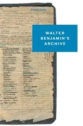 Book cover of Walter Benjamin's Archive by Walter Benjamin