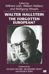 Book cover of Walter Hallstein: The Forgotten European? by Wilfried Loth