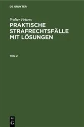 Book cover of Walter Petters: Praktische Strafrechtsfälle mit Lösungen. Teil 2 (11th ed.) by Holger Preisendanz