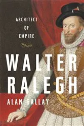 Book cover of Walter Ralegh by Alan Gallay
