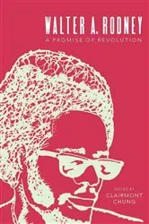 Book cover of Walter Rodney by Clairmont Chung