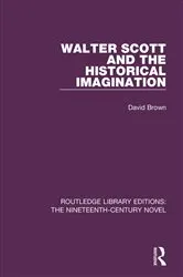 Book cover of Walter Scott and the Historical Imagination by David Brown