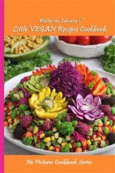 Book cover of Walter the Educator's Little VEGAN Recipes Cookbook by Walter the Educator