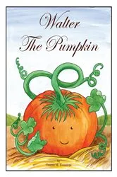 Book cover of Walter The Pumpkin by Forasiepi, Taama, Marti
