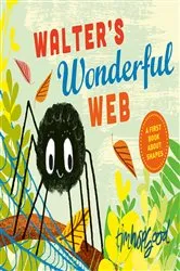 Book cover of Walter's Wonderful Web by Tim Hopgood