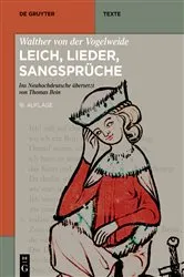 Book cover of Walther von der Vogelweide: Leich, Lieder, Sangsprüche by Thomas Bein