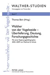 Book cover of Walther von der Vogelweide – Ueberlieferung, Deutung, Forschungsgeschichte by Thomas Bein