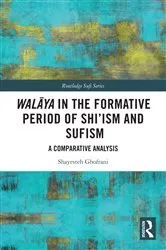 Book cover of Walāya in the Formative Period of Shi'ism and Sufism by Shayesteh Ghofrani