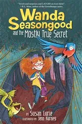 Book cover of Wanda Seasongood and the Mostly True Secret by Susan Lurie