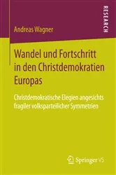 Book cover of Wandel und Fortschritt in den Christdemokratien Europas by Andreas Wagner