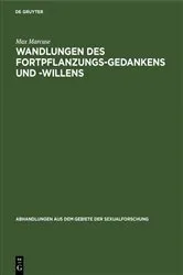 Book cover of Wandlungen des Fortpflanzungs-Gedankens und -Willens by Max Marcuse