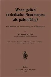 Book cover of Wann gelten technische Neuerungen als Patentfähig? by Heinrich Teudt