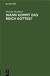 Book cover of Wann kommt das Reich Gottes? by Theodor Hossbach