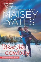 Book cover of Want Me, Cowboy by Maisey Yates