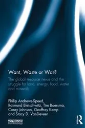 Book cover of Want, Waste or War? by Philip Andrews-Speed