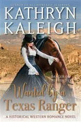 Book cover of Wanted By a Texas Ranger by Kathryn Kaleigh