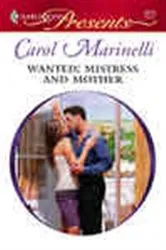 Book cover of Wanted: Mistress and Mother by Carol Marinelli