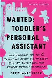 Book cover of Wanted: Toddler's Personal Assistant by Stephanie Kiser