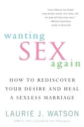 Book cover of Wanting Sex Again by Laurie Watson