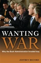 Book cover of Wanting War by Jeffrey Record