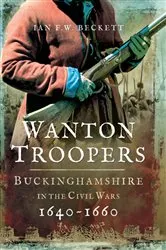 Book cover of Wanton Troopers by Ian F. W. Beckett