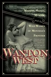 Book cover of Wanton West by Lael Morgan