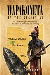 Book cover of Wapakoneta by Ken Elchert