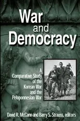 Book cover of War and Democracy: A Comparative Study of the Korean War and the Peloponnesian War by David R. McCann
