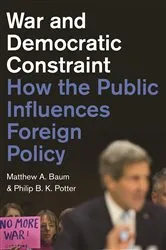 Book cover of War and Democratic Constraint by Matthew A. Baum