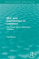 Book cover of War and Intervention in Lebanon (Routledge Revivals) by Yair Evron