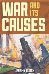 Book cover of War and Its Causes by Jeremy Black