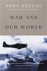 Book cover of War and Our World by John Keegan