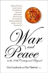 Book cover of War And Peace In The 20th Century And Beyond, The Nobel Centennial Symposium by Unknown
