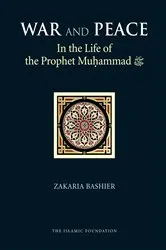 Book cover of War and Peace in the Life of the Prophet Muhammad by Zakaria Bashier