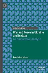 Book cover of War and Peace in Ukraine and in Gaza by Robin Luckham
