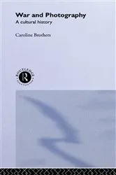 Book cover of War and Photography by Caroline Brothers