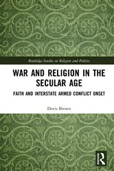Book cover of War and Religion in the Secular Age by Davis Brown