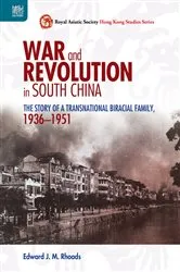 Book cover of War and Revolution in South China by Edward J. M. Rhoads