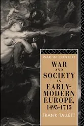 Book cover of War and Society in Early Modern Europe by Frank Tallett