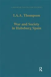 Book cover of War and Society in Habsburg Spain by I.A.A. Thompson