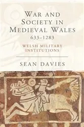 Book cover of War and Society in Medieval Wales 633-1283 by Unknown