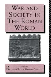 Book cover of War and Society in the Roman World by Dr John Rich