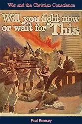 Book cover of War and the Christian Conscience How shall Modern War be Conducted Justly? by Paul Ramsey